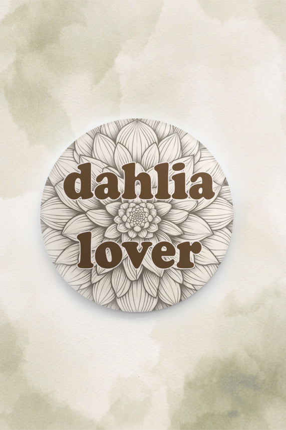 Dahlia Lover button badge